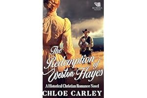 The Redemption of Weston Hayes: A Christian Historical Romance Book