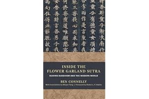 Inside the Flower Garland Sutra: Huayan Buddhism and the Modern World