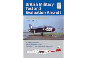 British Military Test and Evaluation Aircraft: The Golden Years 1945–1975 (FlightCraft Book 18)