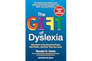 The Gift of Dyslexia, Revised and Expanded: Why Some of the Smartest People Can't Read...and How They Can Learn
