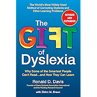 The Gift of Dyslexia, Revised and Expanded: Why Some of the Smartest People Can't Read...and How They Can Learn book cover