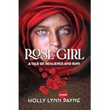 Rose Girl: A Tale of Resilience and Rumi
