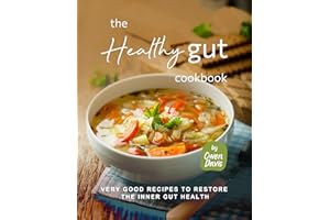 The Healthy Gut Cookbook: Very Good Recipes to Restore the Inner Gut Health