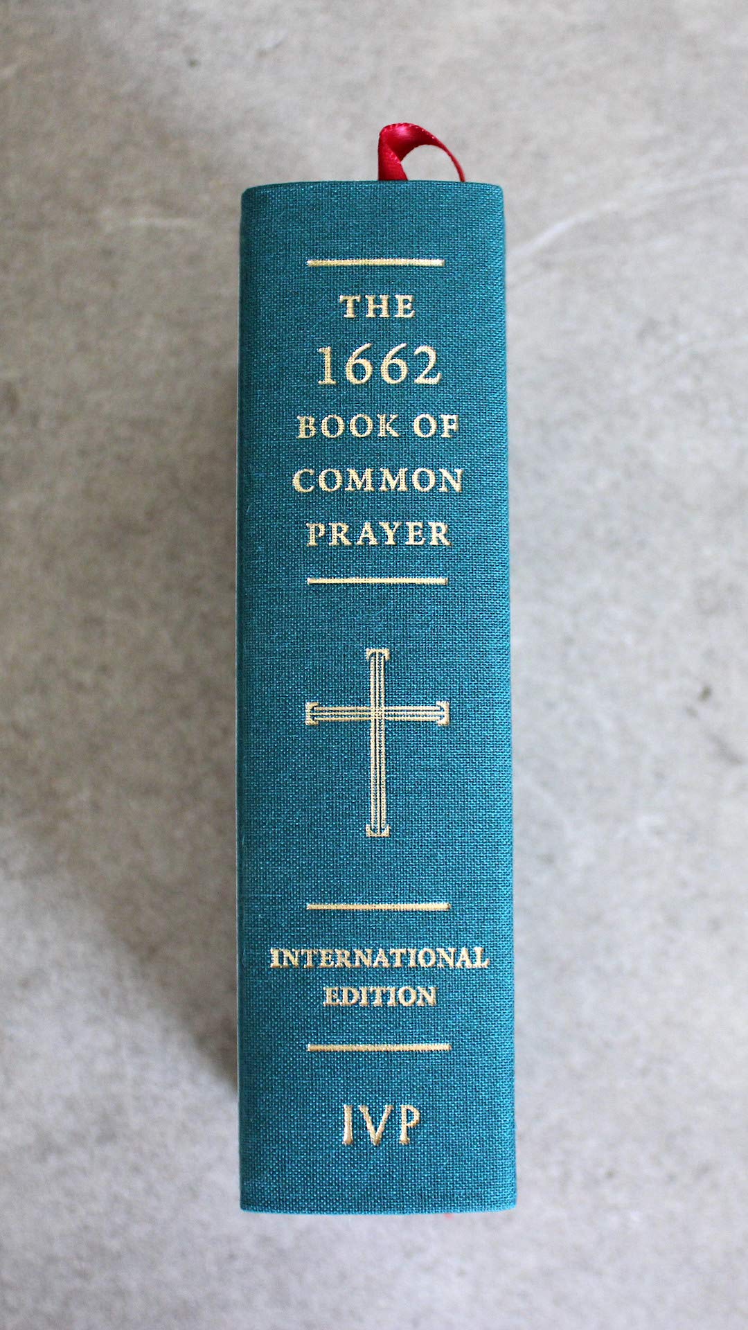 The 1662 Book of Common Prayer: International Edition The 1662 Book of Common Prayer: International Edition The 1662 Book of Common Prayer: International Edition Hardcover Kindle