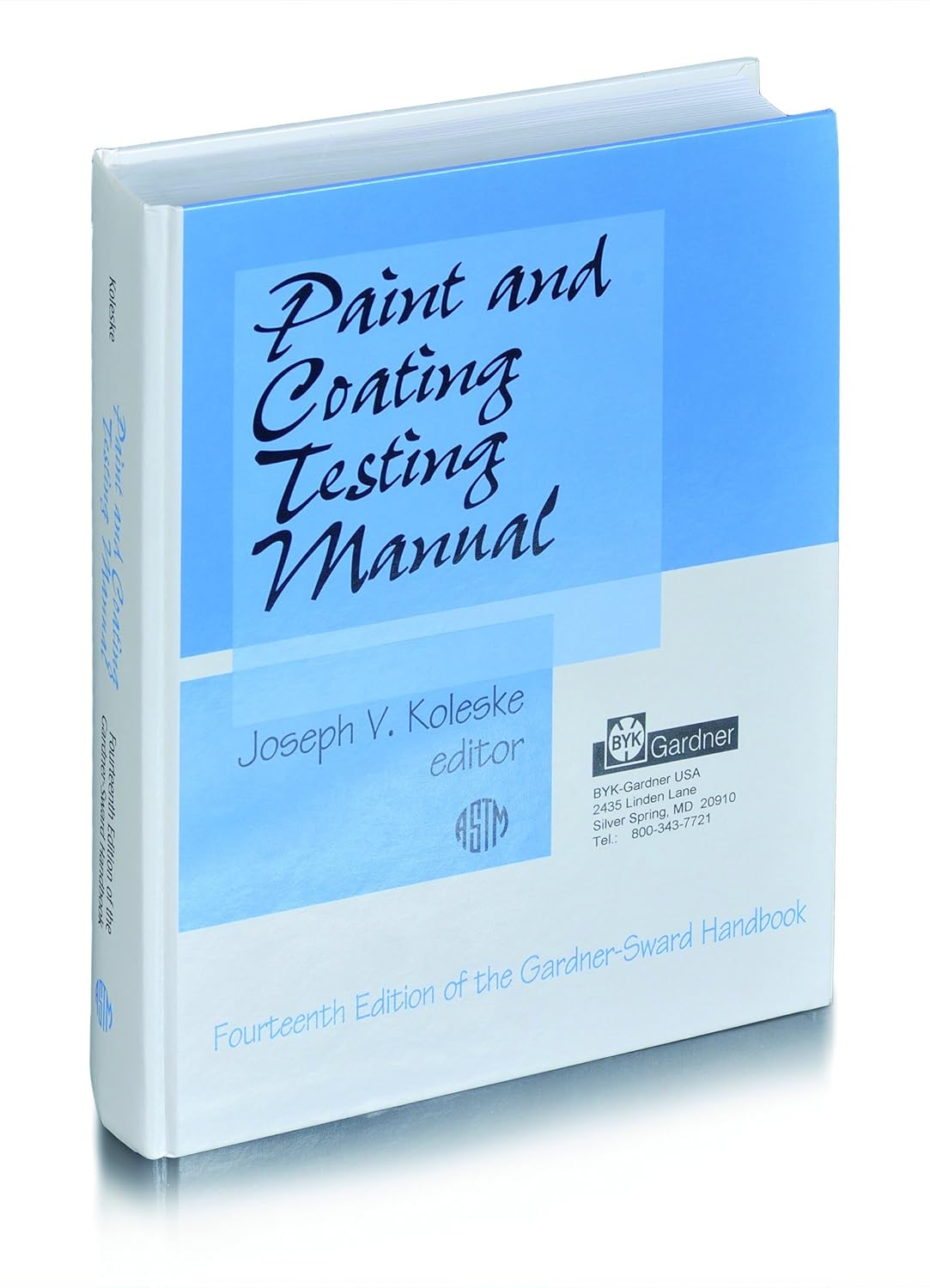 BYK-Gardner 9095 Paint and Coatings Testing Manual, Gardner-Sward Handbook,  14th Edition: Amazon.com: Industrial & Scientific