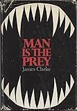 Amazon Com When Man Is The Prey True Stories Of Animals