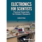 Electronics for Scientists: Practical Essentials for Modern Research