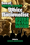 Son of Trevor Lynch's White Nationalist Guide to the Movies