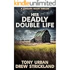 Her Deadly Double Life (Carolina McKay Crime Thriller Book 3)