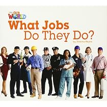 258 The Jobs We Do音声絵本 Our World 2 - Reader 8: What Jobs Do They Do? | Amazon.com.br