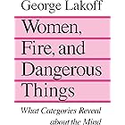 Women, Fire, and Dangerous Things: What Categories Reveal about the Mind