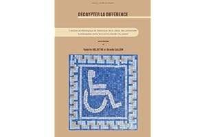 Décrypter la différence: Lecture archéologique et historique de la place des personnes handicapées dans les communautés du pa