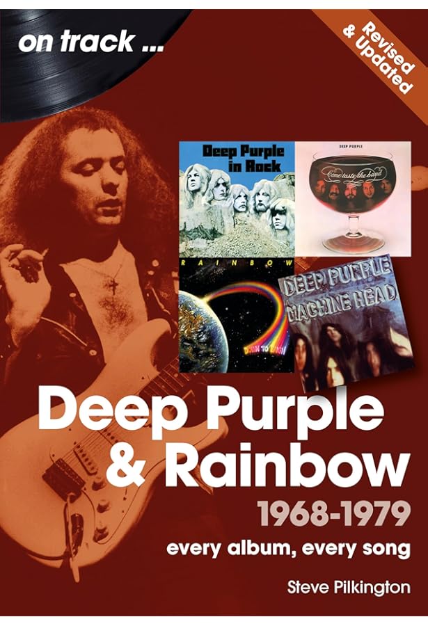 Deep Purple and Rainbow 1968-79: Every album, every song (On Track