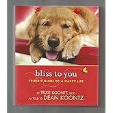 Bliss to You: Trixie's Guide to a Happy Life
