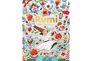 Rumi–Poet of Joy and Love