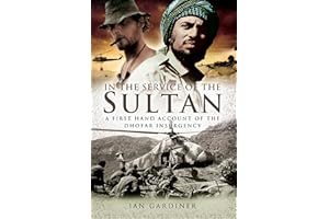 In the Service of the Sultan: A First Hand Account of the Dhofar Insurgency