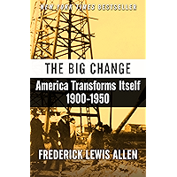 The Big Change: America Transforms Itself, 1900–1950 book cover The Big Change: America Transforms Itself, 1900–1950 book cover
