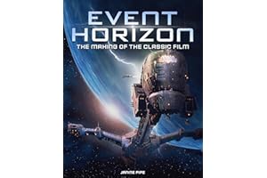 Event Horizon: The Making of the Classic Film
