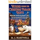Murder under the Christmas Parade Lights: A Christmas Cozy Mystery Of Festive Floats, Buried Blackmail Files, And A Killer Controlling The Spotlight ... ... CHRISTMAS COZY MYSTERIES SERIES Book 4)