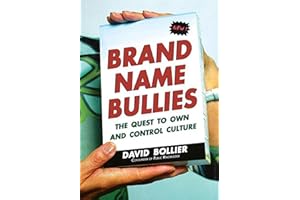 Brand Name Bullies: The Quest to Own and Control Culture