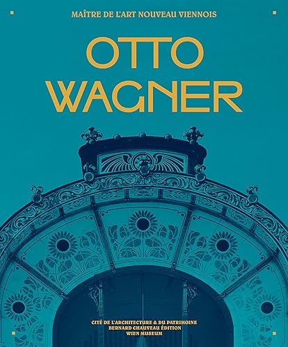 Download Otto Wagner, maître de l'Art nouveau viennois PDF