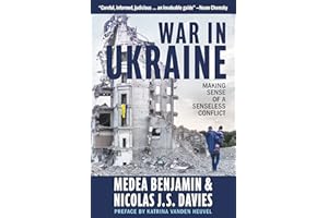War in Ukraine: Making Sense of a Senseless Conflict