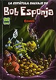 La espátula salvaje de Bob Esponja
