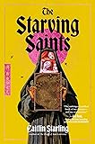 The Starving Saints: A Novel