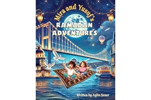 Mira and Yusuf's Ramadan Adventures