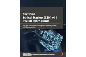 Certified Ethical Hacker (CEH) v12 312-50 Exam Guide: Keep up to date with ethical hacking trends and hone your skills with hands-on activities