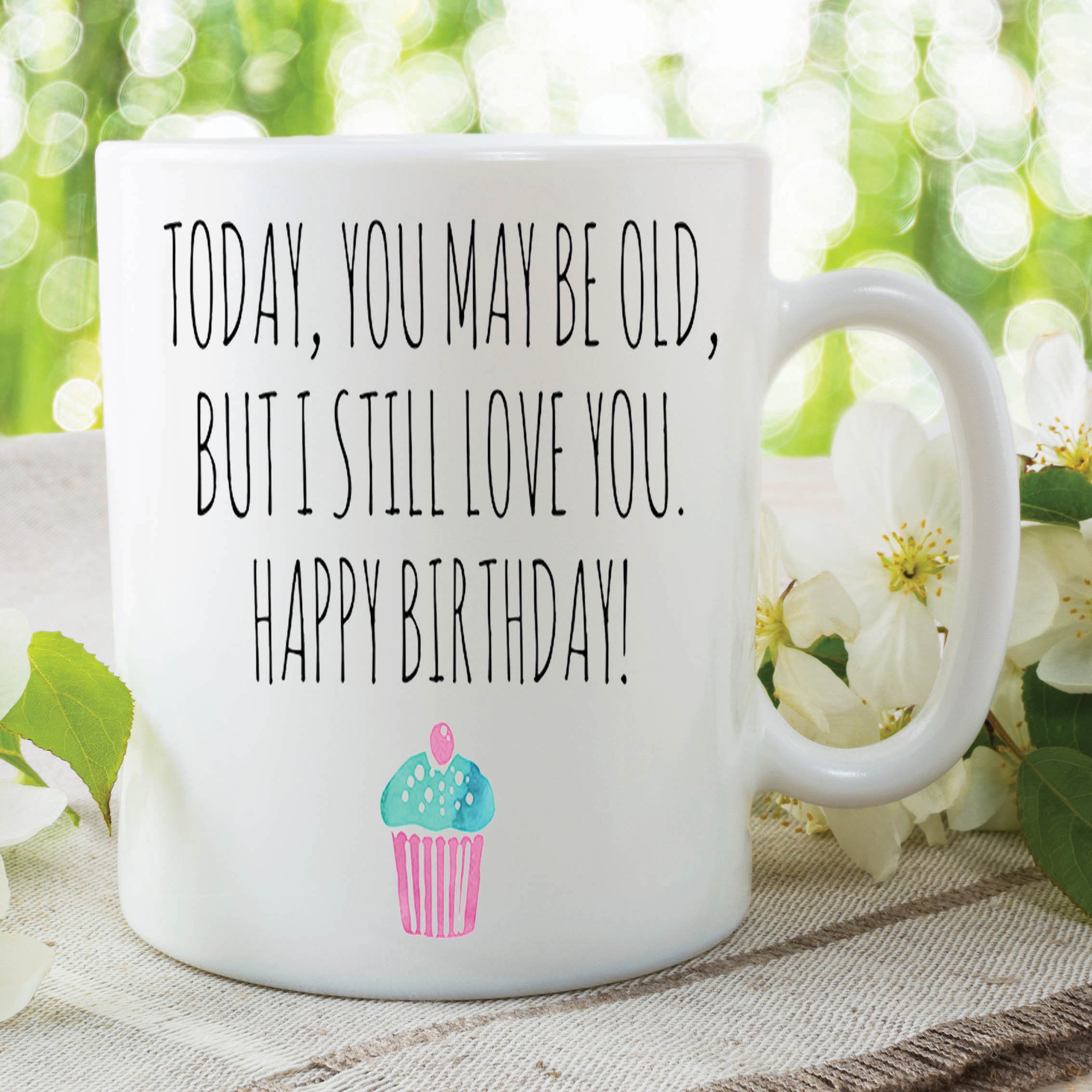 Mug Funny Novelty Mug Still Old But Love Joke Work Birthday Cup Gift WSDMUG395