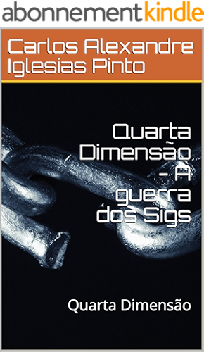 Download Quarta Dimensão - A guerra dos Sigs: Quarta Dimensão (Portuguese Edition) PDF