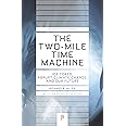 The Two-Mile Time Machine: Ice Cores, Abrupt Climate Change, and Our Future - Updated Edition (Princeton Science Library, 31)