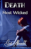Death Most Wicked: A Cop’s Murderous Father’s Torment (The Devil's Due Collection)