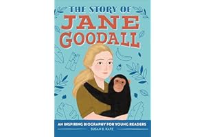 The Story of Jane Goodall: An Inspiring Biography for Young Readers