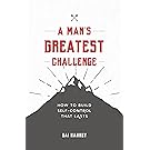 A man's greatest challenge