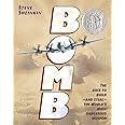 Bomb: The Race to Build--and Steal--the World's Most Dangerous Weapon
