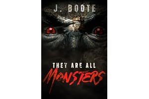 They Are All Monsters (The Monsters series. Book 1)