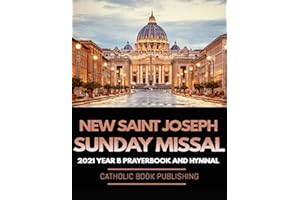 NEW SAINT JOSEPH SUNDAY MISSAL: 2021 YEAR B PRAYER BOOK AND HYMNAL FOR LITURGICAL READINGS DURING MASS