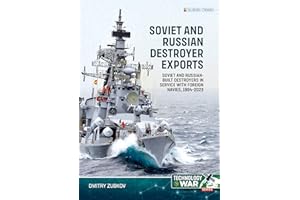 Soviet and Russian Destroyer Exports Volume 1: Imperial Russian-built Destroyers in Service with Foreign Navies, 1904-19: Imp
