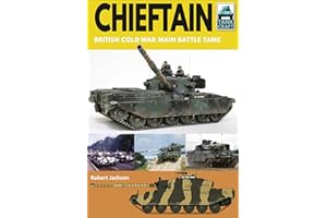 Chieftain: British Cold War Main Battle Tank (TankCraft Book 15)