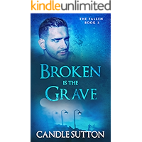 Broken is the Grave (The Fallen Book 2) book cover