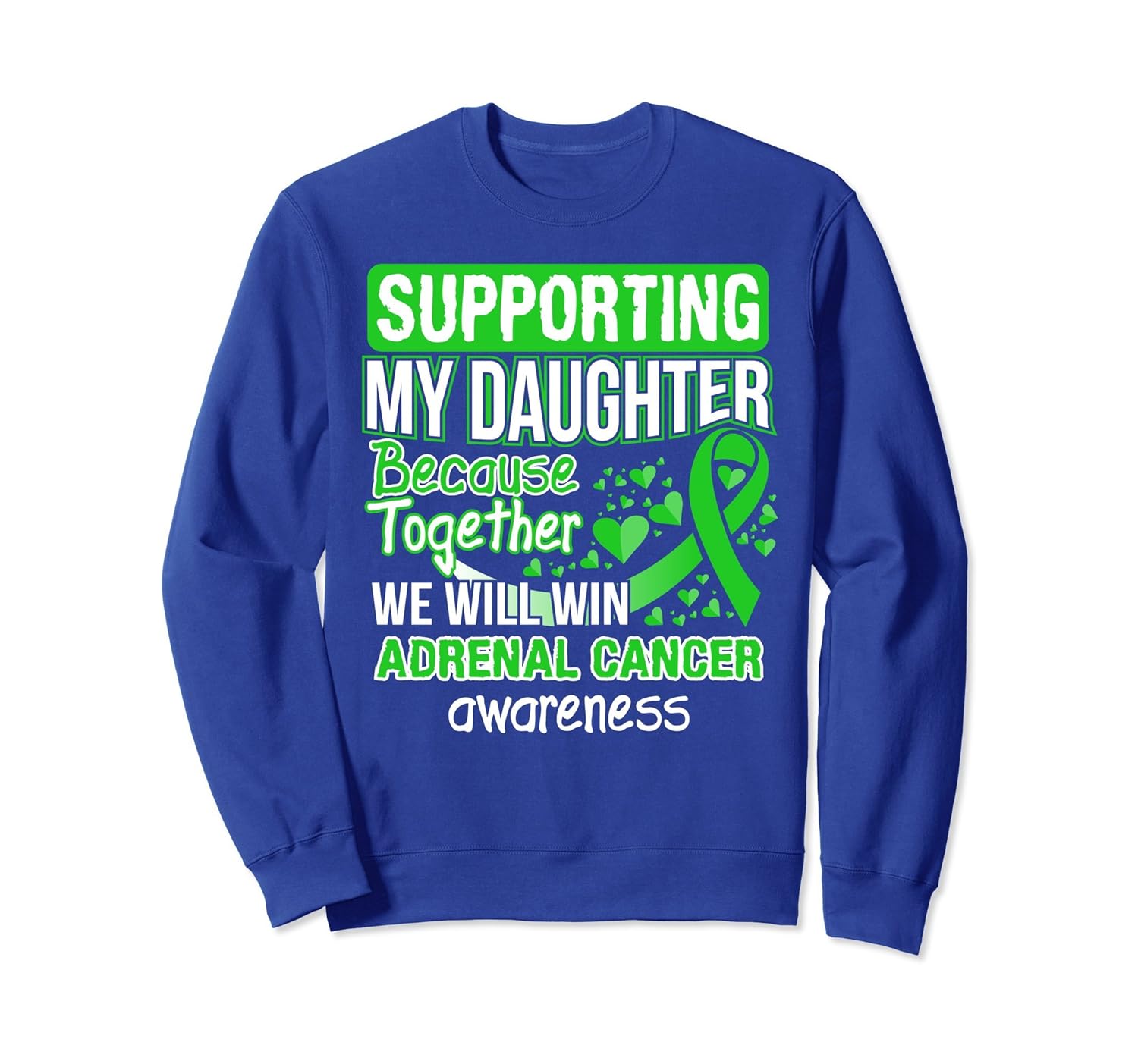 Supporting My Daughter Adrenal Cancer Awareness Sweatshirt-anz