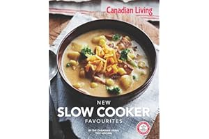 Canadian Living: New Slow Cooker Favourites