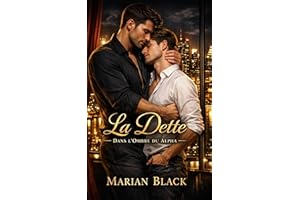La Dette: Dans l'Ombre du Alpha (French Edition)
