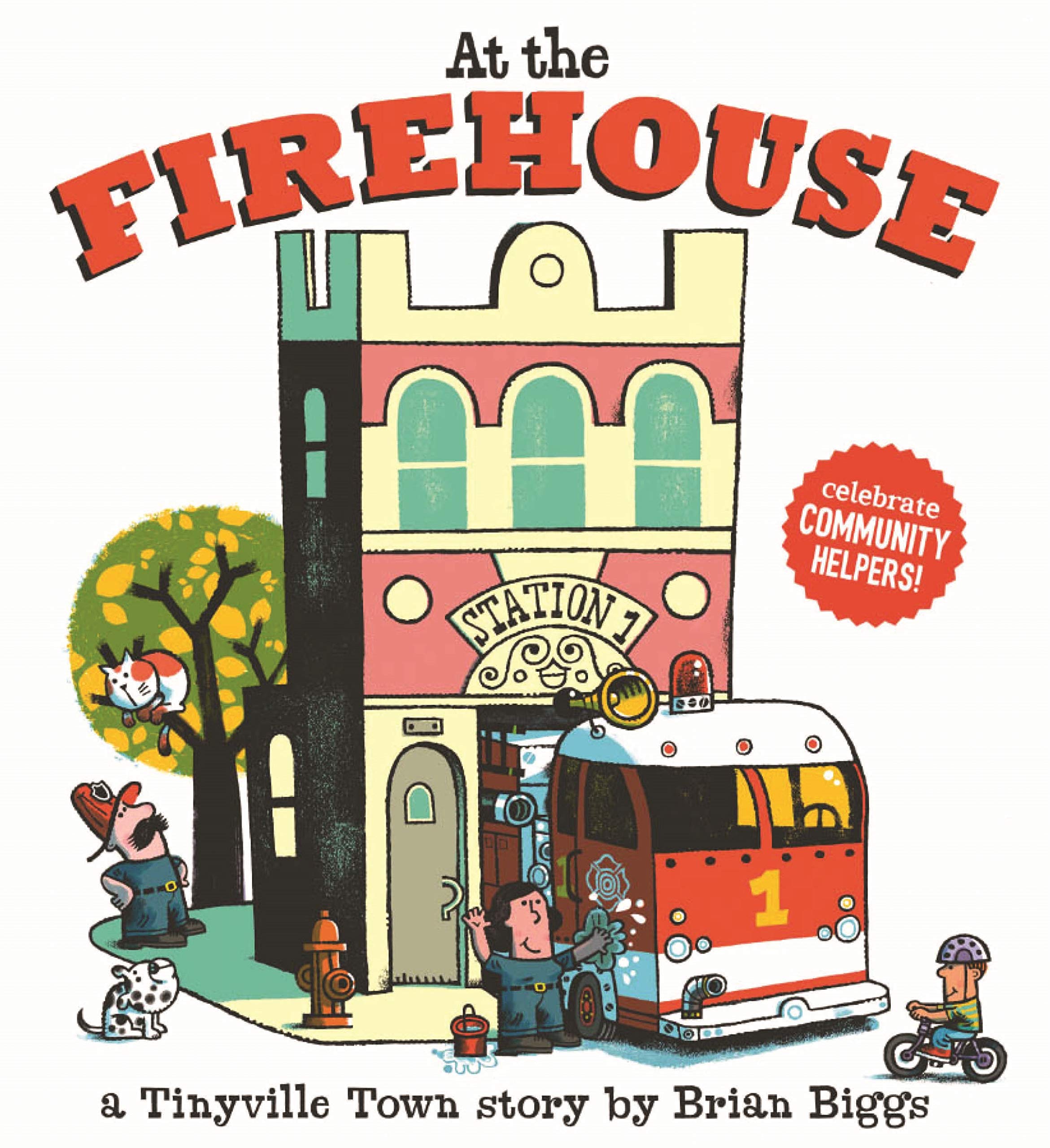 At The Firehouse A Tinyville Town Book Brian Biggs