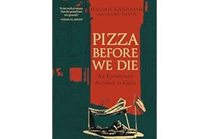 Pizza Before We Die: An Eyewitness Account in Gaza
