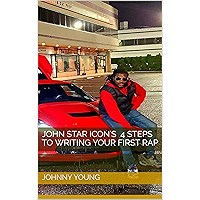 John star icon's 4 steps to writing your first rap book cover