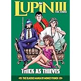 Lupin III (Lupin the 3rd): Thick as Thieves - The Classic Manga Collection