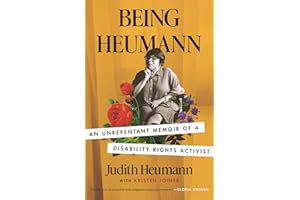 Being Heumann: An Unrepentant Memoir of a Disability Rights Activist